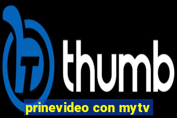 prinevideo con mytv